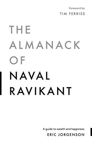 The Almanack of Naval Ravikant Book Cover